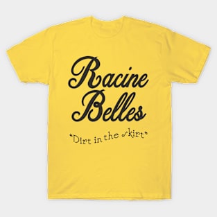 The Racine Belles from A League of Their Own T-Shirt